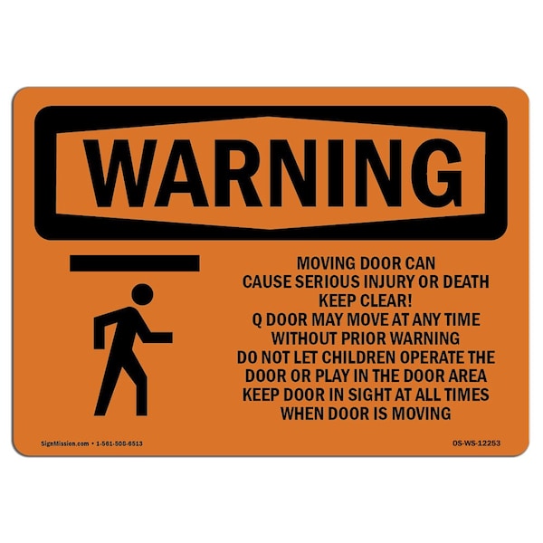 Safety Sign, OSHA WARNING, 7" Height, Aluminum, Moving Door Can Cause Serious, Landscape